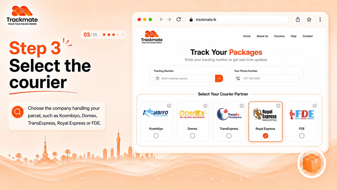 Choose the courier handling your parcel: Koombiyo, Domex, TransExpress, Royal Express or FDE